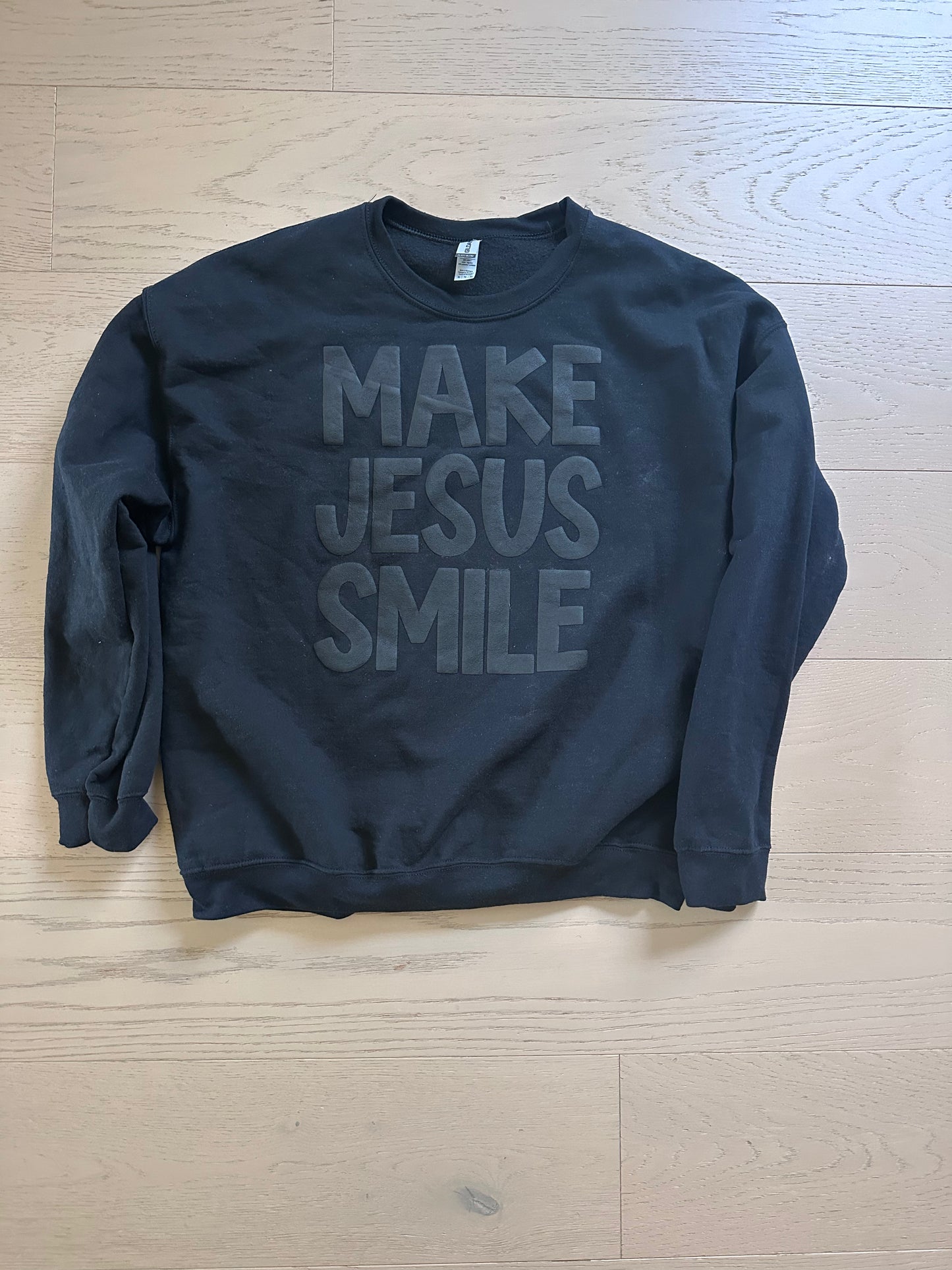 Make Jesus Smile Sweatshirt